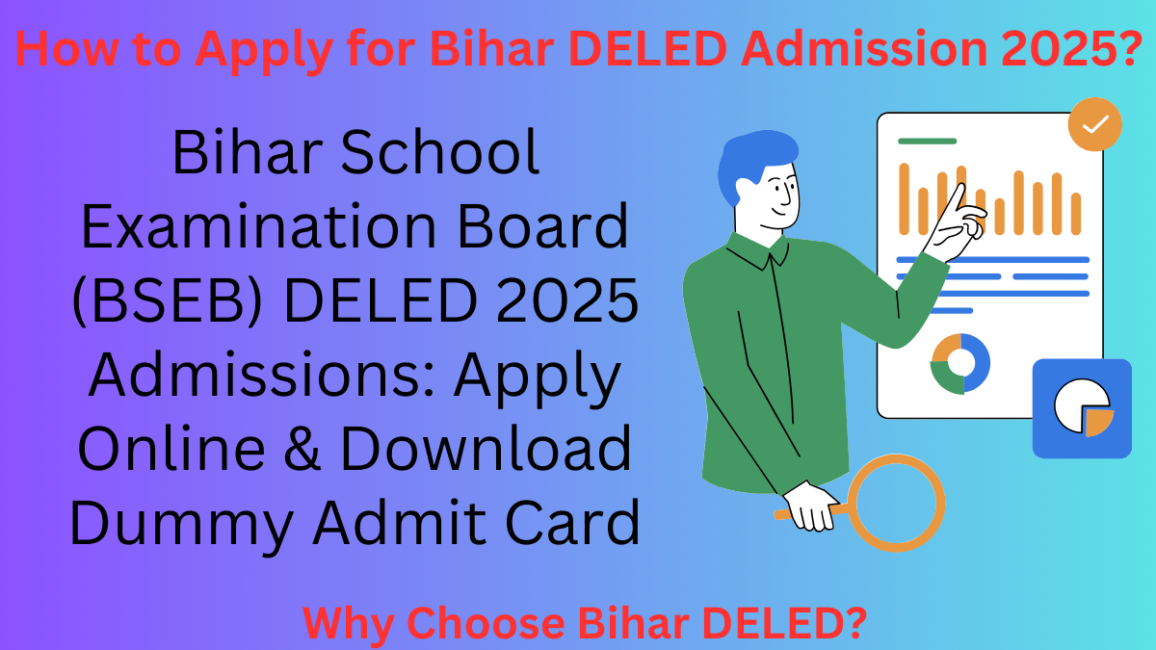 Bihar DELED 2025 Admission: Apply Online, Eligibility, Exam Details & Dummy Admit Card