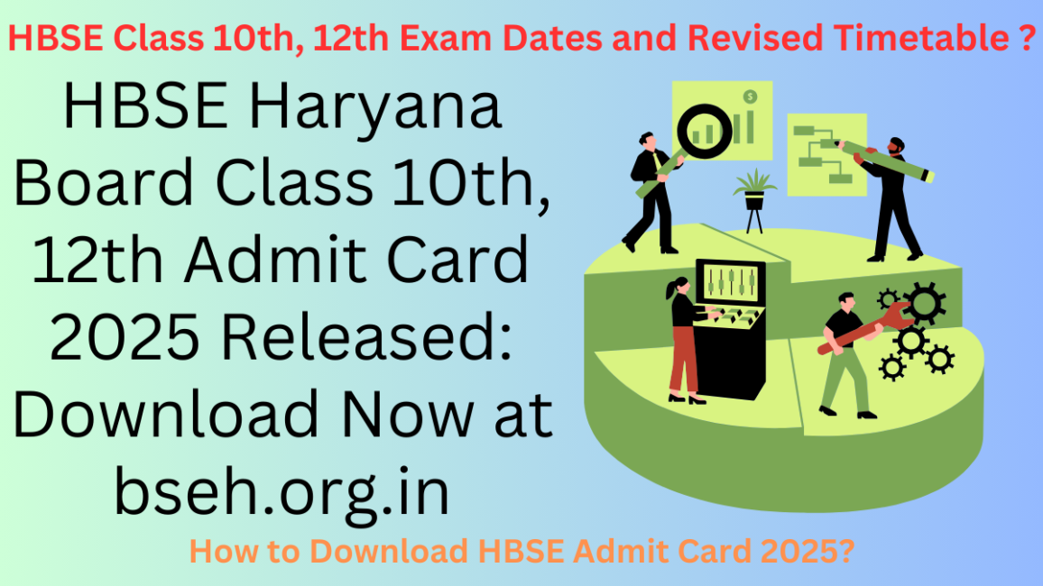 HBSE Haryana Board Class 10th, 12th Admit Card 2025 Released: Download Now at bseh.org.in