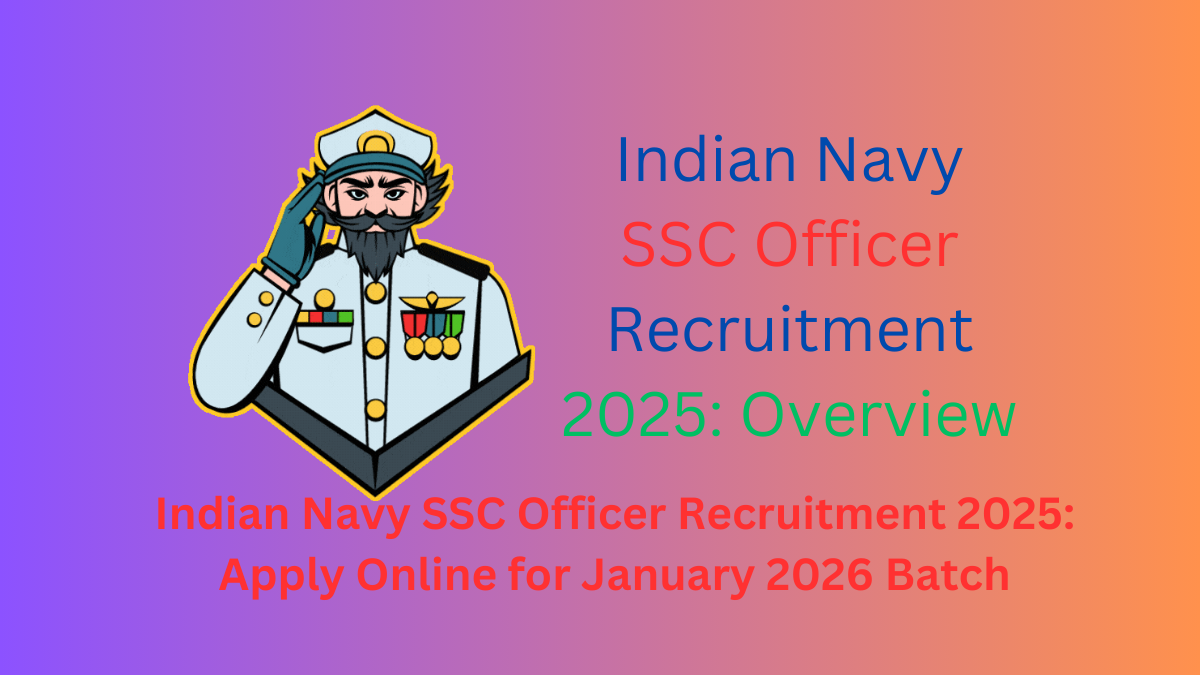 Indian Navy SSC Officer Recruitment 2025: Apply Online for January 2026 Batch