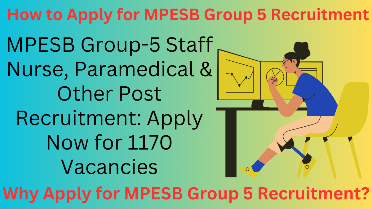 MPESB Group-5 Staff Nurse, Paramedical & Other Post Recruitment 2024: Apply Now for 1170 Vacancies