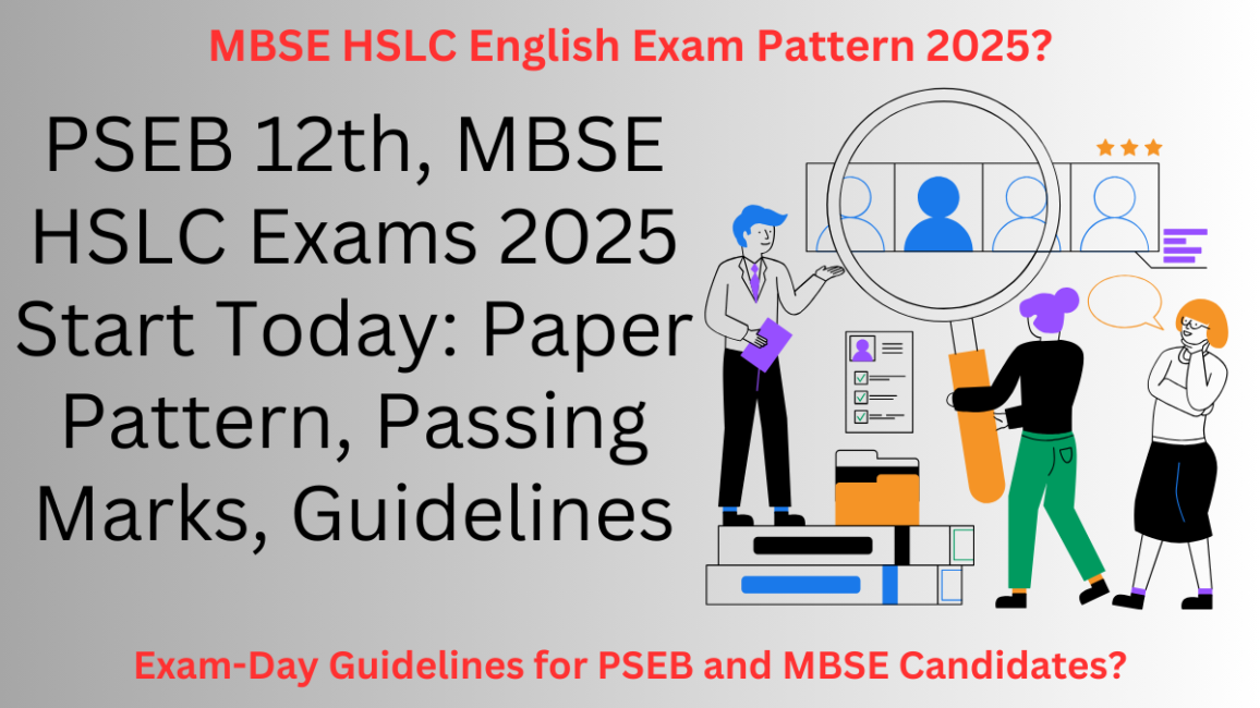 PSEB 12th, MBSE HSLC Exams 2025 Start Today: Paper Pattern, Passing Marks, Guidelines
