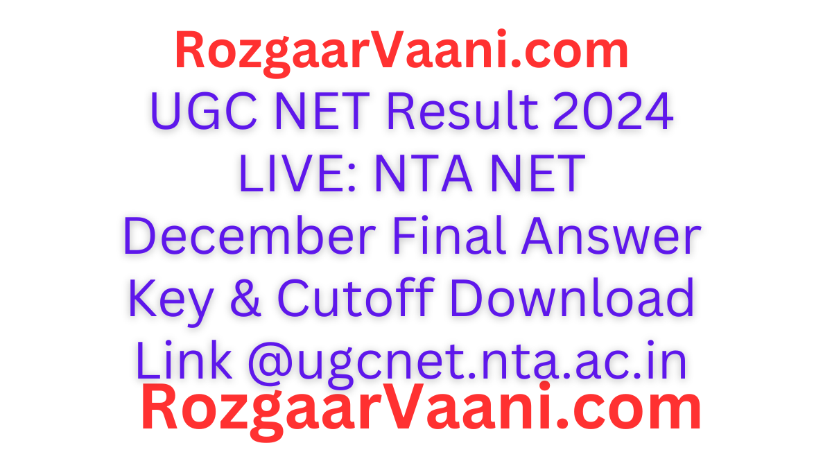 UGC NET Result 2024 LIVE: NTA NET December Final Answer Key & Cutoff Download Link @ugcnet.nta.ac.in